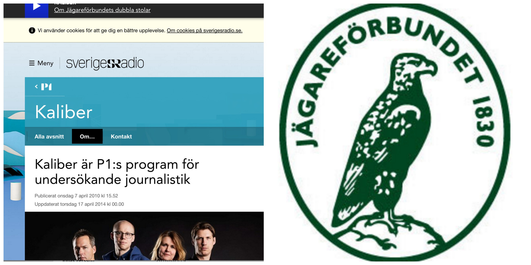 Jägareförbundets allmänna uppdrag granskas av radioprogrammet Kaliber.