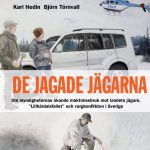 De jagande jägarna lanseras nu i dagarna. Boken beskriver bland annat det uppmärksammade Lillhärdalsfallet.